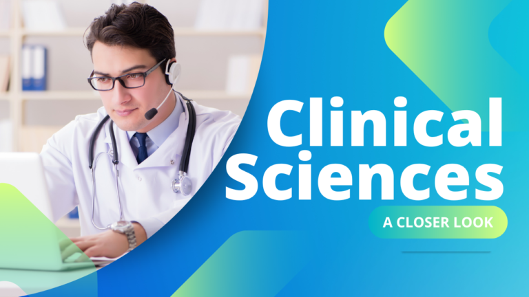 Clinical Sciences: Taking A Closer Look