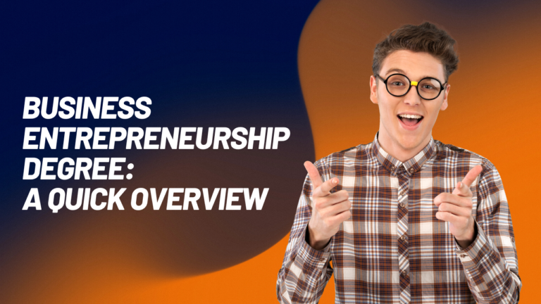 Business Entrepreneurship: A Quick Overview