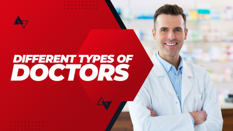 The Different Types of Doctors
