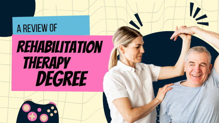 Rehabilitation Therapy Degree: What is it?