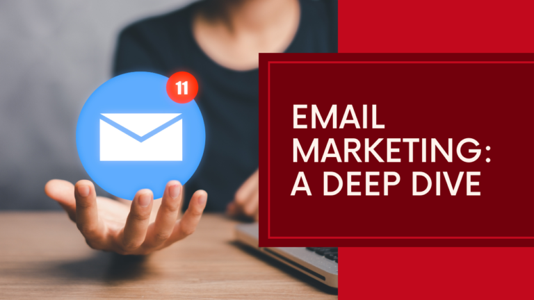 Email Marketing: A Deep Dive