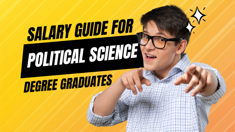 Salary Guide for Political Science Graduates