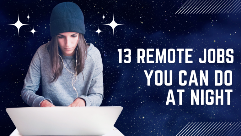 13 Remote Jobs You Can Do at Night