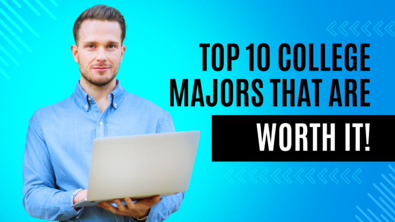 Top 10 College Majors That Are Actually Worth It